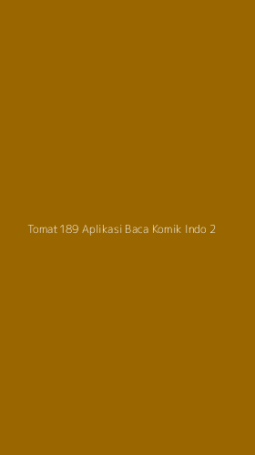 Tampilan Antarmuka Aplikasi Tomat189 Aplikasi Baca Komik Indo - 2