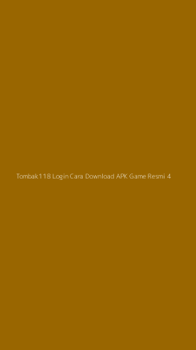 Tampilan Antarmuka Aplikasi Tombak118 Login Cara Download Apk Game Resmi - 4
