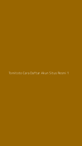 Tampilan Antarmuka Aplikasi Tomitoto Cara Daftar Akun Situs Resmi - 1
