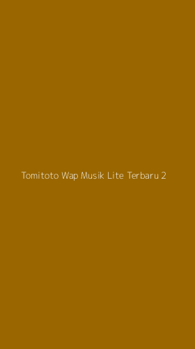 Tampilan Antarmuka Aplikasi Tomitoto Wap Musik Lite Terbaru - 2