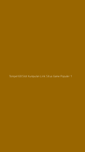 Tampilan Antarmuka Aplikasi Tompel 68 Slot Kumpulan Link Situs Game Populer - 1
