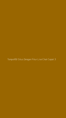 Tampilan Antarmuka Aplikasi Tompel69 Situs Dengan Fitur Live Chat Cepat - 3