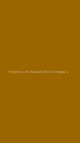 Tampilan Antarmuka Aplikasi Tongtoto Link Panduan Seo Terlengkap - 2