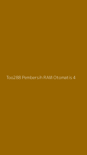 Tampilan Antarmuka Aplikasi Too288 Pembersih Ram Otomatis - 4