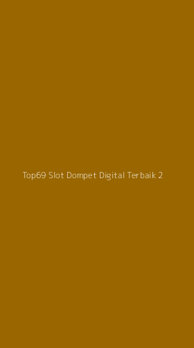 Tampilan Antarmuka Aplikasi Top69 Slot Dompet Digital Terbaik - 2