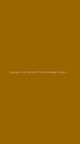 Tampilan Antarmuka Aplikasi Topanwin Link Alternatif Platform Belajar Online - 2