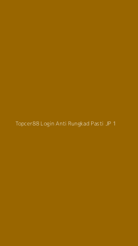 Tampilan Antarmuka Aplikasi Topcer88 Login Anti Rungkad Pasti Jp - 1