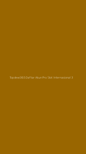 Tampilan Antarmuka Aplikasi Topdewi365 Daftar Akun Pro Slot Internasional - 3