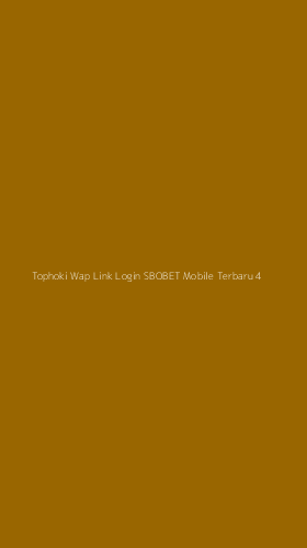 Tampilan Antarmuka Aplikasi Tophoki Wap Link Login Sbobet Mobile Terbaru - 4