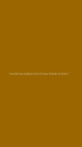 Tampilan Antarmuka Aplikasi Tores4d App Aplikasi Portal Game Terbaik Android - 1
