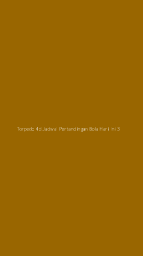 Tampilan Antarmuka Aplikasi Torpedo 4d Jadwal Pertandingan Bola Hari Ini - 3