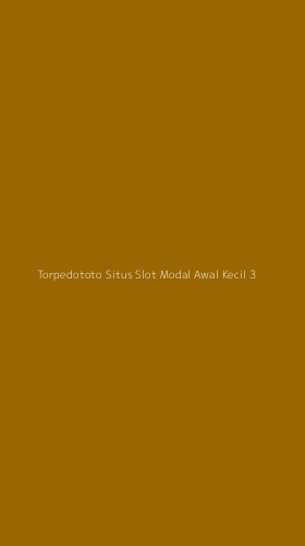 Tampilan Antarmuka Aplikasi Torpedototo Situs Slot Modal Awal Kecil - 3