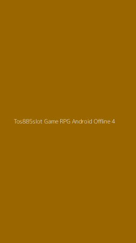 Tampilan Antarmuka Aplikasi Tos885slot Game Rpg Android Offline - 4