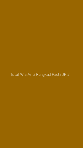 Tampilan Antarmuka Aplikasi Total Wla Anti Rungkad Pasti Jp - 2