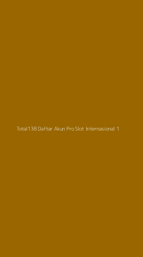 Tampilan Antarmuka Aplikasi Total138 Daftar Akun Pro Slot Internasional - 1