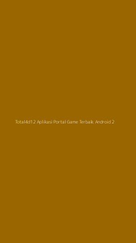 Tampilan Antarmuka Aplikasi Total4d12 Aplikasi Portal Game Terbaik Android - 2