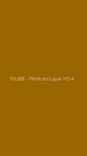 Tampilan Antarmuka Aplikasi Toti88 - Perekam Layar HD - 4