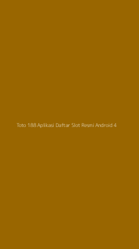 Tampilan Antarmuka Aplikasi Toto 188 Aplikasi Daftar Slot Resmi Android - 4