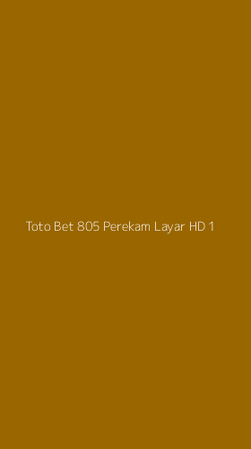 Tampilan Antarmuka Aplikasi Toto Bet 805 Perekam Layar Hd - 1