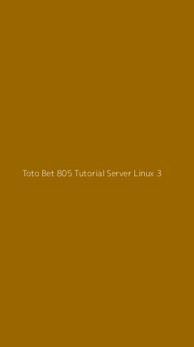 Tampilan Antarmuka Aplikasi Toto Bet 805 Tutorial Server Linux - 3