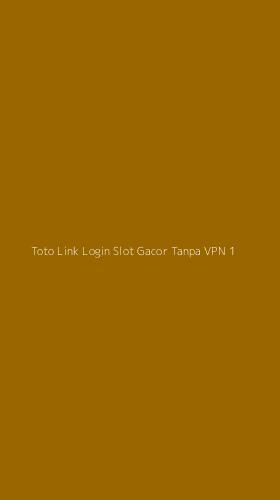 Tampilan Antarmuka Aplikasi Toto Link Login Slot Gacor Tanpa Vpn - 1