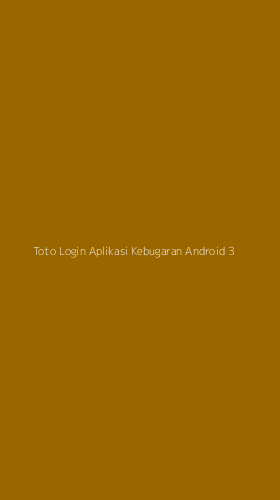 Tampilan Antarmuka Aplikasi Toto Login Aplikasi Kebugaran Android - 3