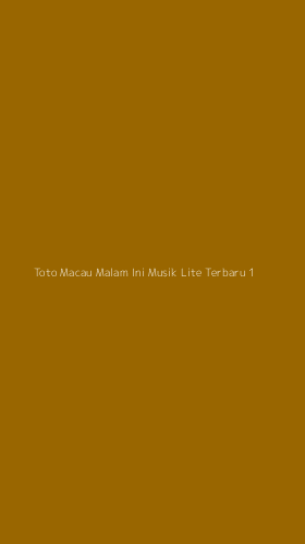 Tampilan Antarmuka Aplikasi Toto Macau Malam Ini Musik Lite Terbaru - 1