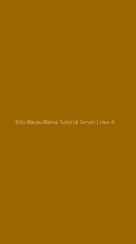 Tampilan Antarmuka Aplikasi Toto Macau Warna Tutorial Server Linux - 4