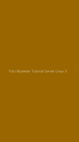 Tampilan Antarmuka Aplikasi Toto Myanmar Tutorial Server Linux - 3