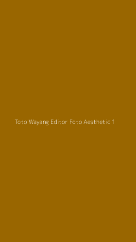 Tampilan Antarmuka Aplikasi Toto Wayang Editor Foto Aesthetic - 1