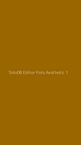 Tampilan Antarmuka Aplikasi Toto08 Editor Foto Aesthetic - 1