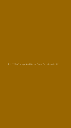 Tampilan Antarmuka Aplikasi Toto12 Daftar Aplikasi Portal Game Terbaik Android - 1