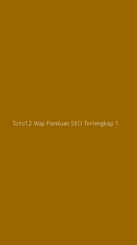 Tampilan Antarmuka Aplikasi Toto12 Wap Panduan Seo Terlengkap - 1