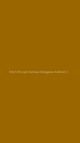 Tampilan Antarmuka Aplikasi Toto138 Login Aplikasi Kebugaran Android - 3