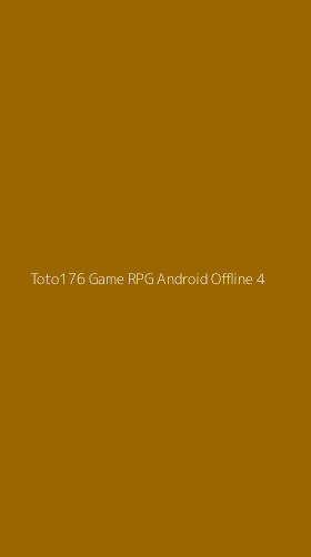 Tampilan Antarmuka Aplikasi Toto176 Game Rpg Android Offline - 4