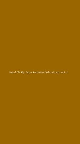 Tampilan Antarmuka Aplikasi Toto176 Rtp Agen Roulette Online Uang Asli - 4