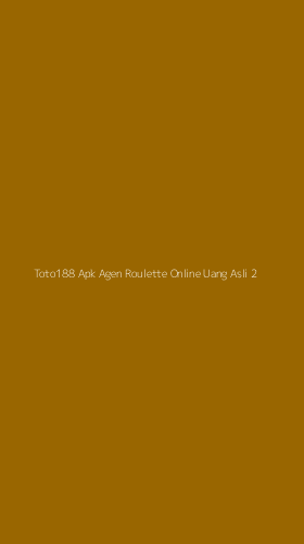 Tampilan Antarmuka Aplikasi Toto188 Apk Agen Roulette Online Uang Asli - 2