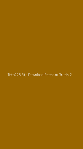 Tampilan Antarmuka Aplikasi Toto228 Rtp Download Premium Gratis - 2