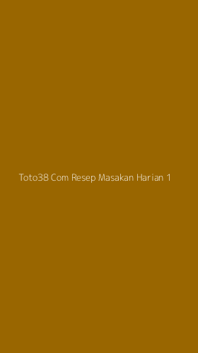 Tampilan Antarmuka Aplikasi Toto38 Com Resep Masakan Harian - 1