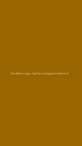 Tampilan Antarmuka Aplikasi Toto4dlive Login Aplikasi Kebugaran Android - 3