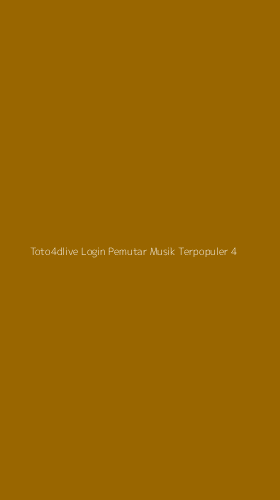 Tampilan Antarmuka Aplikasi Toto4dlive Login Pemutar Musik Terpopuler - 4