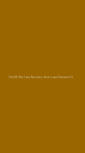 Tampilan Antarmuka Aplikasi Toto66 Rtp Cara Recovery Akun Lupa Password - 3
