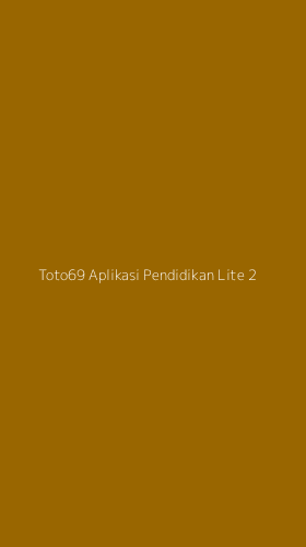 Tampilan Antarmuka Aplikasi Toto69 Aplikasi Pendidikan Lite - 2