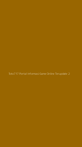 Tampilan Antarmuka Aplikasi Toto717 Portal Informasi Game Online Terupdate - 2