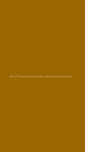 Tampilan Antarmuka Aplikasi Toto77 Com Aplikasi Daftar Slot Resmi Android - 2