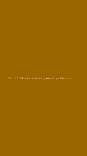 Tampilan Antarmuka Aplikasi Toto77 Online Cara Recovery Akun Lupa Password - 3