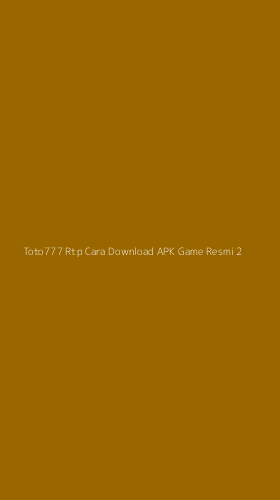 Tampilan Antarmuka Aplikasi Toto777 Rtp Cara Download Apk Game Resmi - 2
