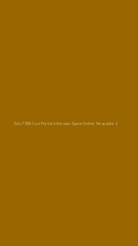 Tampilan Antarmuka Aplikasi Toto7788 Com Portal Informasi Game Online Terupdate - 2