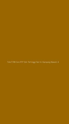 Tampilan Antarmuka Aplikasi Toto7788 Com Rtp Slot Tertinggi Hari Ini Gampang Maxwin - 4