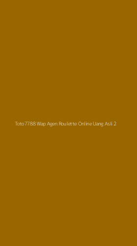 Tampilan Antarmuka Aplikasi Toto7788 Wap Agen Roulette Online Uang Asli - 2